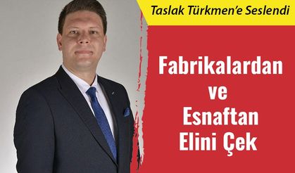 Taslak ’’ Fabrikalardan ve Esnaflardan  Elini çek’’